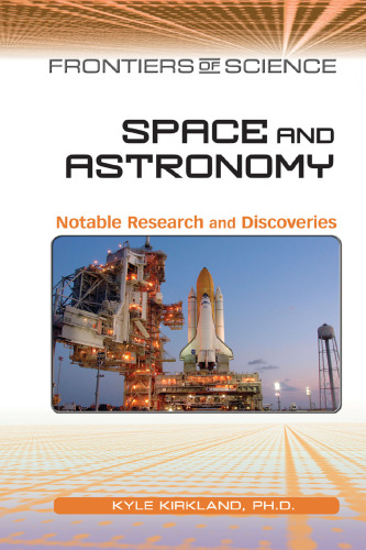 Space and Astronomy: Notable Research and Discoveries (Frontiers of Science)