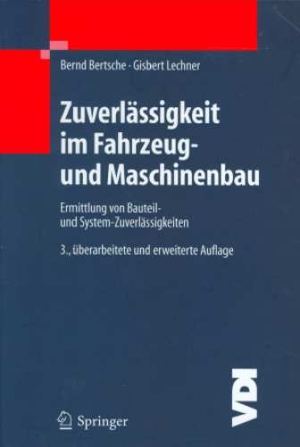 Zuverlässigkeit im Fahrzeug- und Maschinenbau: Ermittlung von Bauteil- und System-Zuverlässigkeiten, 3. Auflage