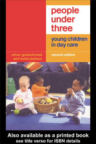 People Under Three: Young Children in Day Care, 2nd Edition