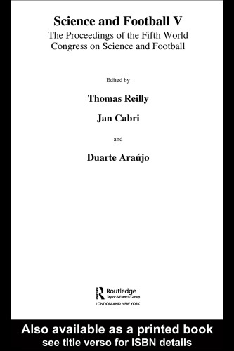 Science and Football V: The Proceedings of the Fifth World Congress on Sports Science and Football (v. 5)