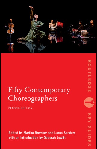 Fifty Contemporary Choreographers, 2nd Edition (Routledge Key Guides)