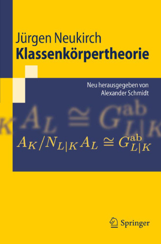 Klassenkörpertheorie: Neu herausgegeben von Alexander Schmidt