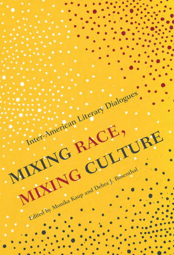 Mixing Race, Mixing Culture: Inter-American Literary Dialogues