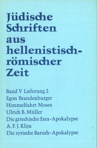Himmelfahrt Moses. Die griechische Esra-Apokalypse. Die syrische Baruch-Apokalypse (Jüdische Schriften aus hellenistisch-römischer Zeit JSHRZ V,2)