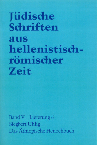 Das äthiopische  Henochbuch (Jüdische Schriften aus hellenistisch-römischer Zeit JSHRZ V,6)
