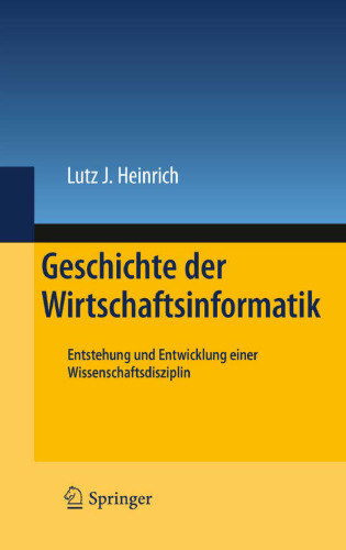 Geschichte der Wirtschaftsinformatik: Entstehung und Entwicklung einer Wissenschaftsdisziplin