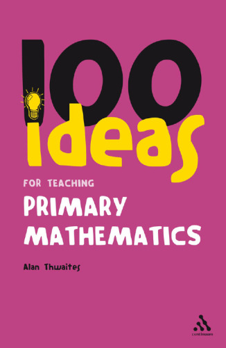 100 Ideas for Teaching Primary Mathematics (Continuums One Hundreds)