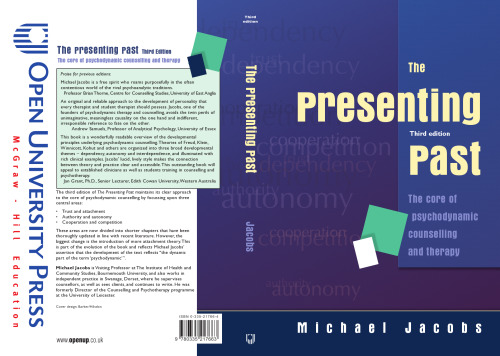 The Presenting Past: The core of psychodynamic counselling and therapy, 3rd Edition