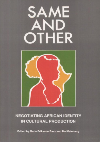 Same and Other: Negotiating African Identitity in Cultural Production