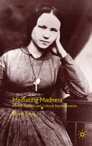 Mediating Madness: Mental Distress and Cultural Representation