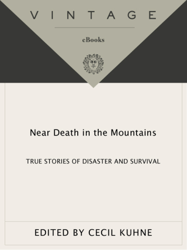 Near Death in the Mountains: True Stories of Disaster and Survival