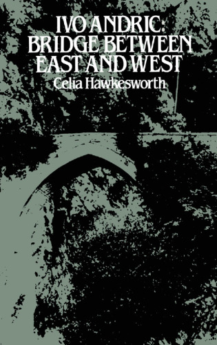 Ivo Andrić: bridge between East and West