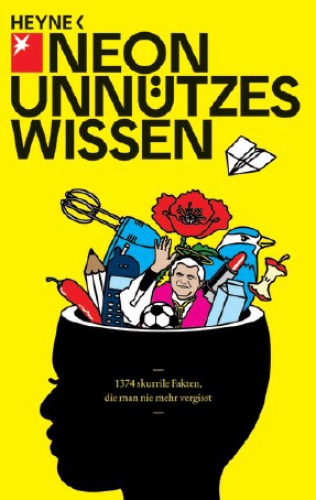 Unnützes Wissen: 1374 skurrile Fakten, die man nie mehr vergisst