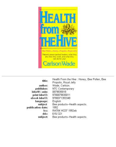 Health from the Hive: Honey...Bee Pollen...Bee Propolis...Royal Jelly