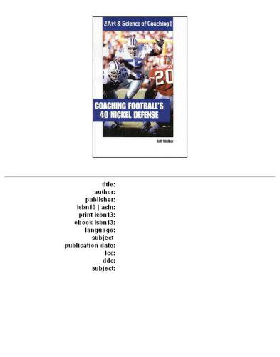 Coaching Football's 40 Nickel Defense (The Art & Science of Coaching Series)