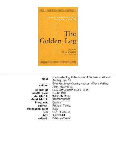 The Golden Log (Publications of the Texas Folklore Socie Series, 31)