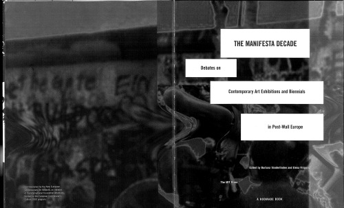 The Manifesta decade: debates on contemporary art exhibitions and biennials in post-wall Europe