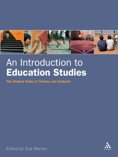 Introduction to Education Studies: The Student Guide to Themes and Contexts