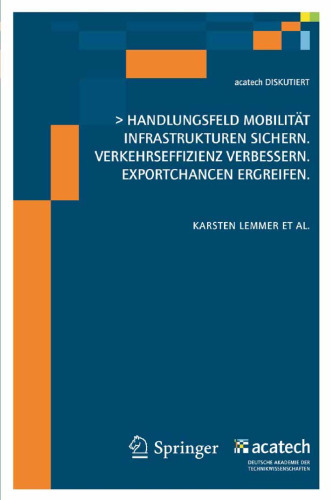 >Handlungsfeld Mobilität Infrastrukturen sichern. Verkehrseffizienz verbessern. Exportchancen ergreifen