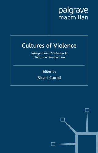Cultures of Violence: Interpersonal Violence in Historical Perspective