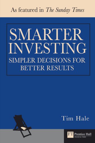Smarter Investing: Simpler Decisions for Better Results (Financial Times Series)