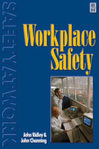 Workplace Safety: For Occupational Health and Safety (Safety at Work Series)
