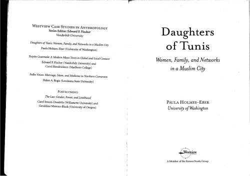 Daughters of Tunis: Women, Family, and Networks in a Muslim City (Westview Case Studies in Anthropology)