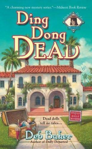 Ding Dong Dead (A Dolls to Die For Mystery)