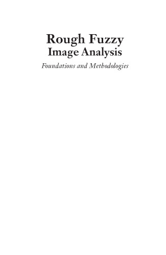 Rough Fuzzy Image Analysis: Foundations and Methodologies