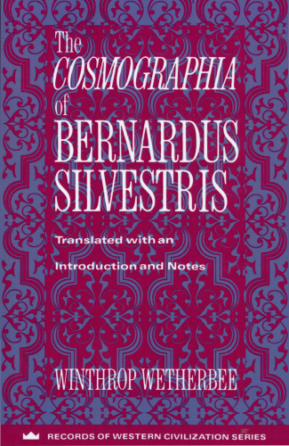 The Cosmographia of Bernardus Silvestris