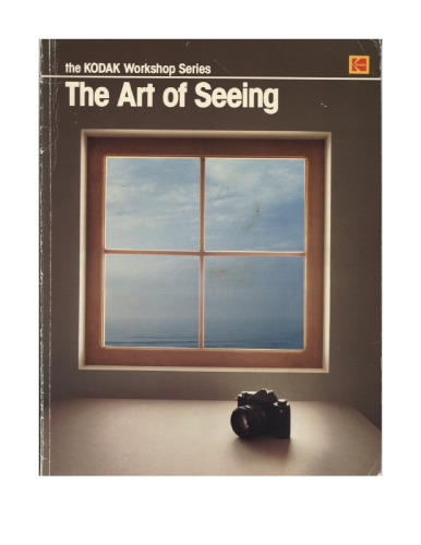 The Art Of Seeing: A Creative Approach To Photography