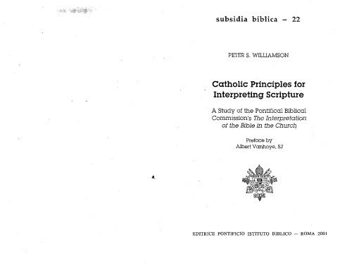 Catholic Principles for Interpreting Scripture: A Study of the Pontifical Biblical Commission's the Interpretation of the Bible in the Church (Subsidia Biblica, 22)