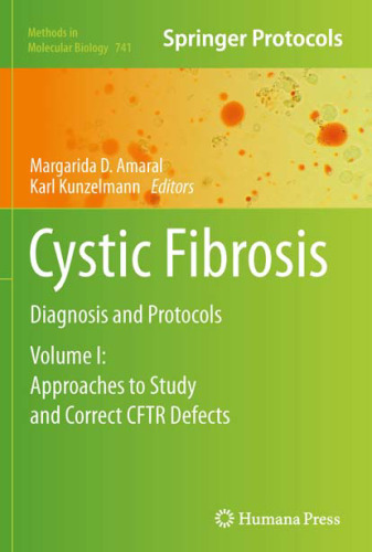 Cystic Fibrosis: Diagnosis and Protocols, Volume I: Approaches to Study and Correct CFTR Defects