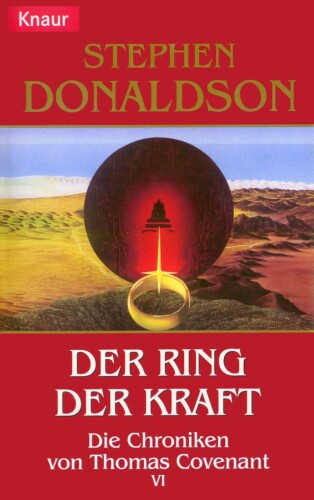 Der Ring der Kraft. Die Chroniken von Thomas Covenant 6