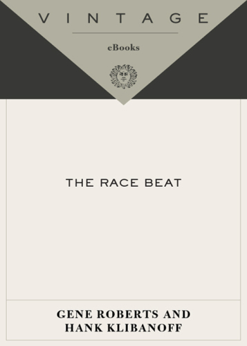 Race Beat: The Press, the Civil Rights Struggle, and the Awakening of a Nation
