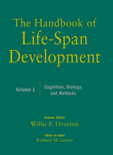 The Handbook of Life-Span Development, Cognition, Biology, and Methods (Volume 1)