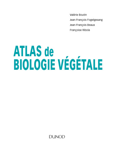 Atlas de biologie végétale BCPST 1e et 2e années