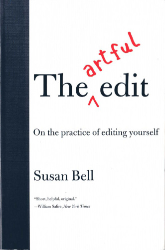 The Artful Edit: On the Practice of Editing Yourself