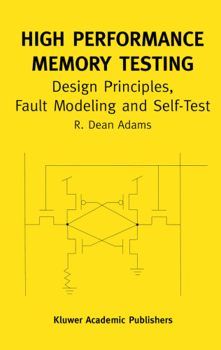 High performance memory testing: design principles, fault modeling, and self-test
