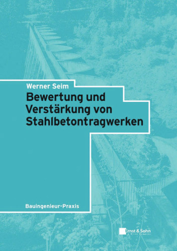 Bewertung und Verstaerkung von Stahlbetontragwerken ()
