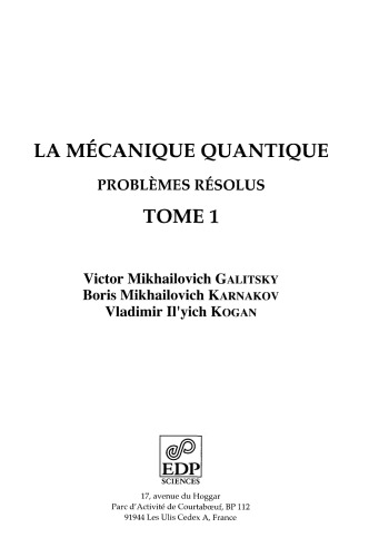 La mécanique quantique, problèmes résolus - Tome 1
