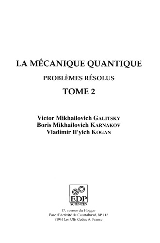 La mécanique quantique, problèmes résolus - Tome 2