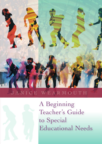 A Beginning Teacher's Guide to Special Educational Needs