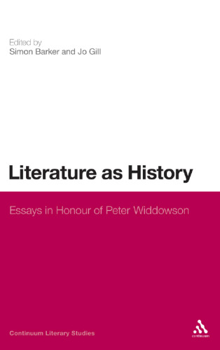 Literature as history: essays in honour of Peter Widdowson