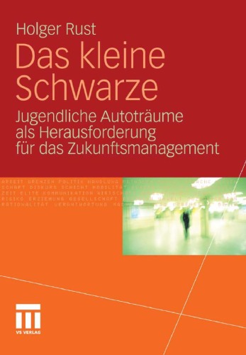 Das kleine Schwarze: Jugendliche Autoträume als Herausforderung für das Zukunftsmanagement