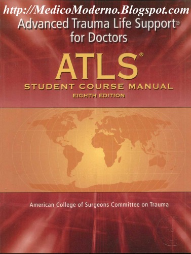 ATLS: Advanced Trauma Life Support for Doctors (Student Course Manual), 8th Edition