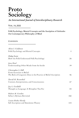 Proto Sociology VOL. 14, 2000 - Folk Psychology, Mental Concepts and the Ascription of Attitudes On Contemporary Philosophy of Mind