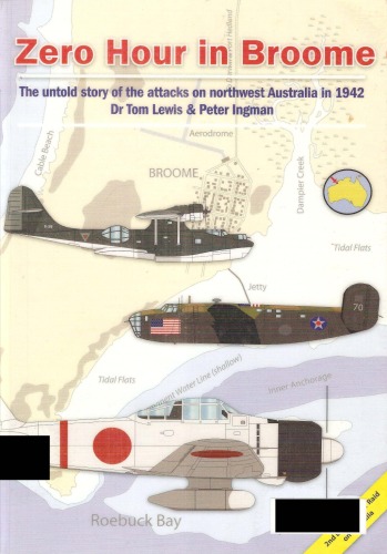 Zero Hour in Broome: The Untold Story of the Attacks on Northwest Australia in 1942