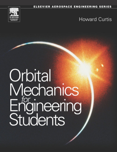 Orbital Mechanics: For Engineering Students (2005)(1st ed.)(en)(704s)