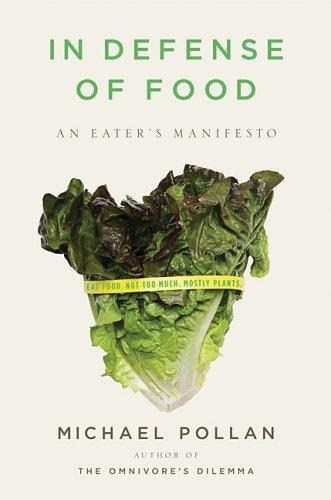 In defense of food: an eater's manifesto